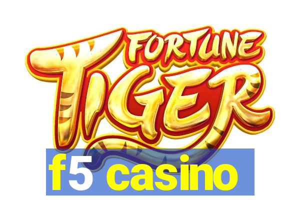 f5 casino